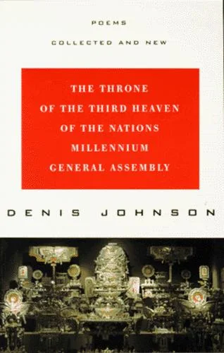Cover of The Throne of the Third Heaven of the Nations Millennium General Assembly by Denis Johnson